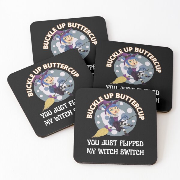Item preview, Buckle Up Buttercup You Just Flipped My Witch Swtich.  designed and sold by RGRamsey.