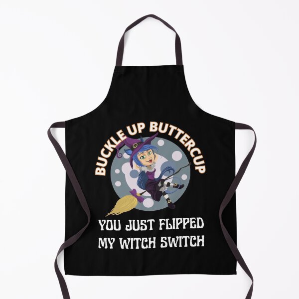 Item preview, Buckle Up Buttercup You Just Flipped My Witch Swtich. designed and sold by RGRamsey.