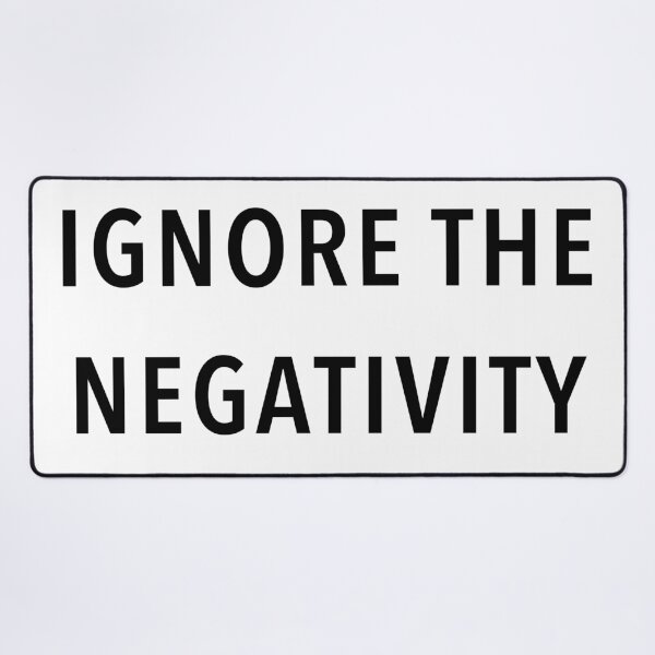 Item preview, Ignore the negativity motivation quote designed and sold by PG Illustration.