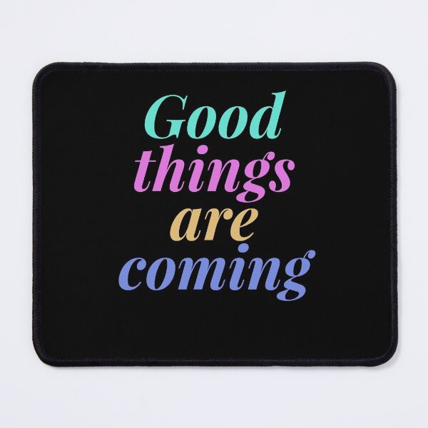 Item preview, Good things are coming designed and sold by Tamm-art.