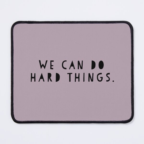 Item preview, We can do hard things designed and sold by Tamm-art.