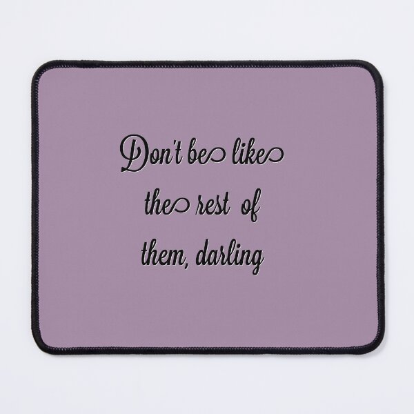 Item preview, Don't be like the rest of them, darling designed and sold by Tamm-art.