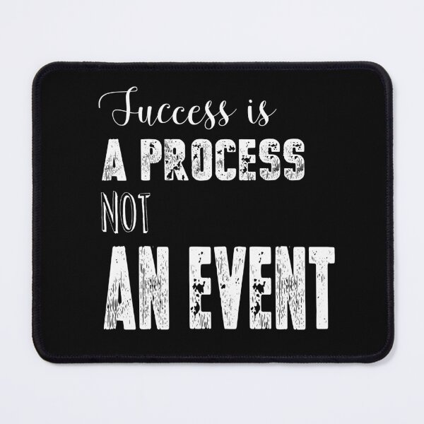 Item preview, Success Is A Process Not An Event designed and sold by darknessjeff86.