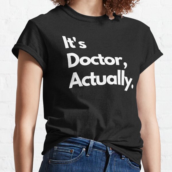 PHD - Doktor der Phylosophie Lustiges Geschenk Classic T-Shirt