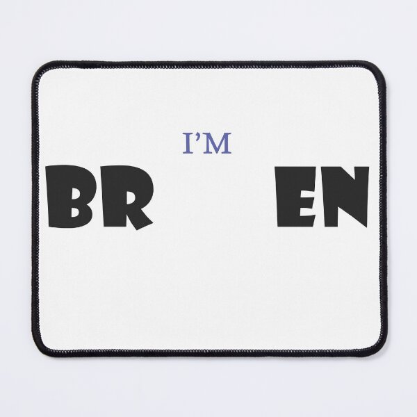 Item preview, I'm Broken designed and sold by Abu3mad 98.