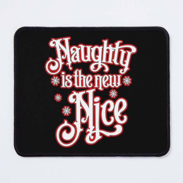 Item preview, Naughty Is The New Nice Christmas designed and sold by GrandeDuc.