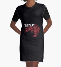 My Favorite Murder: Stay Sexy, Don't Get Murdered Graphic T-Shirt Dress