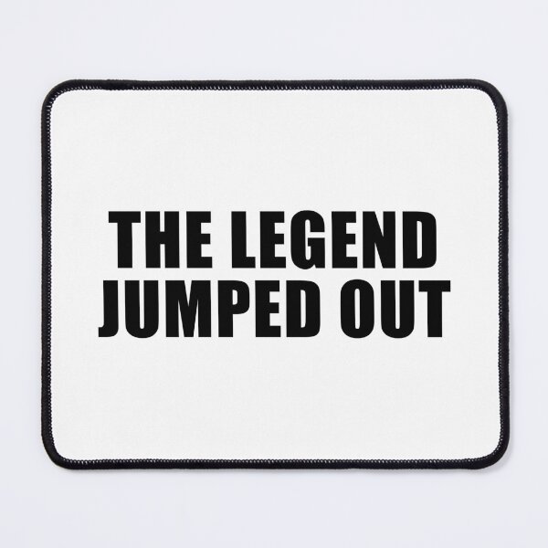 Item preview, The Legend Jumped Out designed and sold by quoteedesigns.