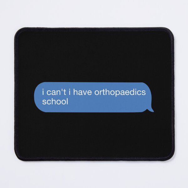 Item preview,  i cant i have orthopaedics school designed and sold by orlumbuspirate.