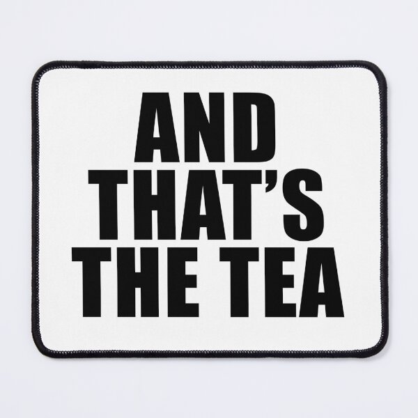 Item preview, And That's the Tea designed and sold by quoteedesigns.