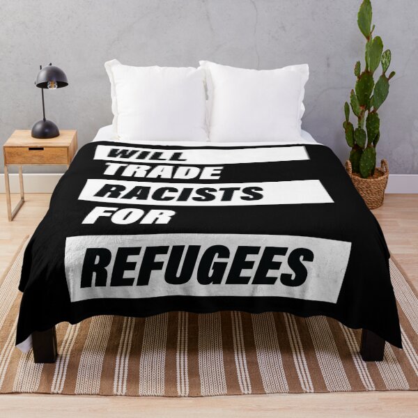 Item preview, Will Trade Racists For Refugees, Human Anti-Racist designed and sold by levdone.