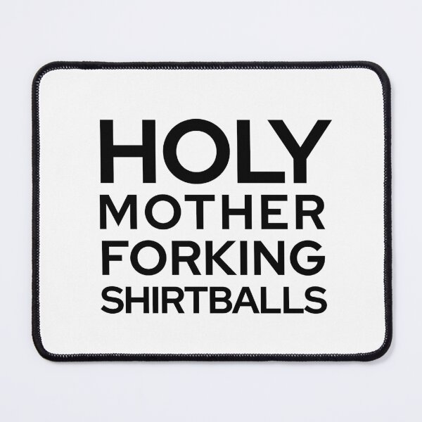 Item preview, Holy Motherforking Shirtballs designed and sold by quoteedesigns.