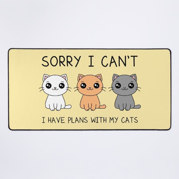 Item preview, Sorry I Can't I Have Plans With My Cats designed and sold by TashaVector.