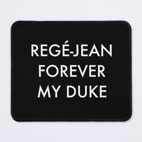 Item preview, Regé-Jean forever my duke designed and sold by PG Illustration.