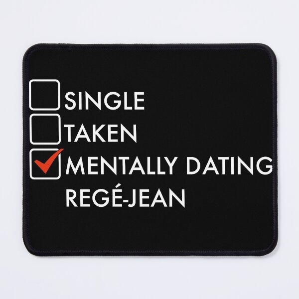 Item preview, Mentally dating Regé-Jean designed and sold by PG Illustration.