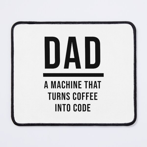 Item preview, Dad: A Machine That Turns Coffee Into Code designed and sold by quoteedesigns.