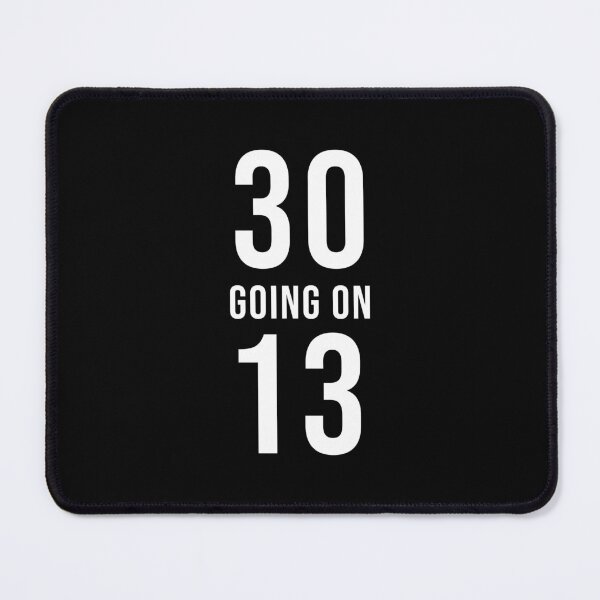 Item preview, 30 Going On 13 designed and sold by quoteedesigns.
