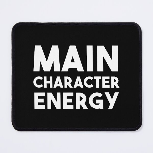 Item preview, Main Character Energy (Black) designed and sold by quoteedesigns.