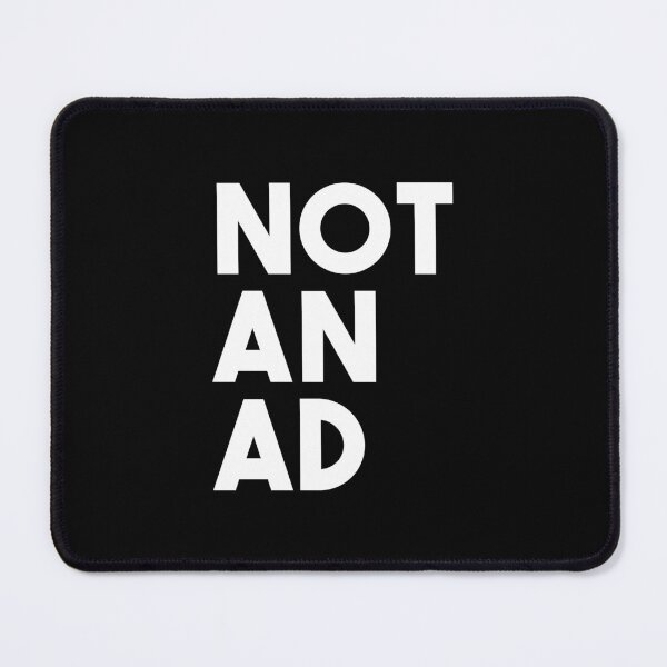 Item preview, Not An Ad (Black) designed and sold by quoteedesigns.