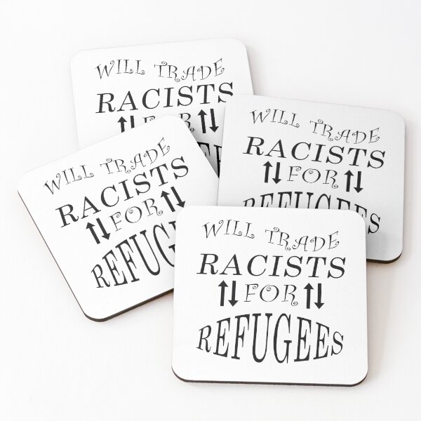 Item preview, Will trade racists for refugees designed and sold by dorento07.
