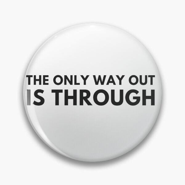 Item preview, The only way out is through designed and sold by EnlightParis.