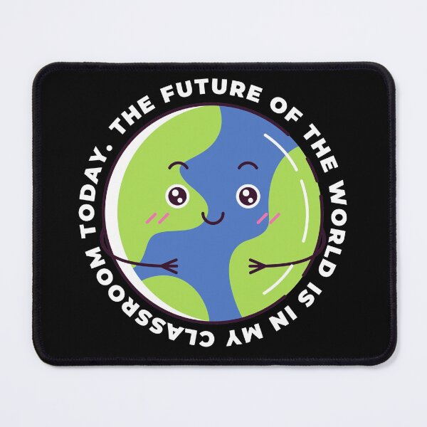 Item preview, The Future of the World is in My Classroom Today designed and sold by SunfullyYours.