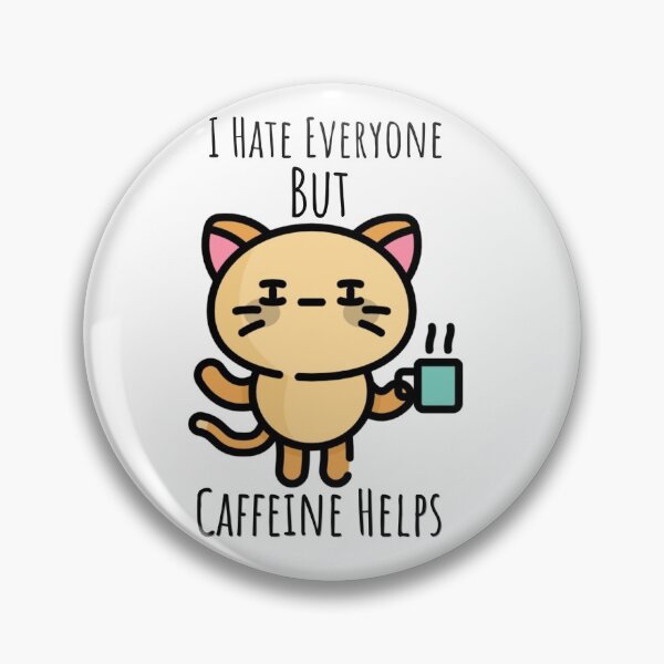 Item preview, I Hate Everyone But Caffeine Helps designed and sold by Wavavo.