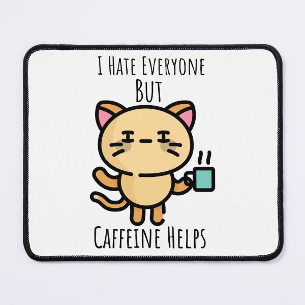 Item preview, I Hate Everyone But Caffeine Helps designed and sold by Wavavo.