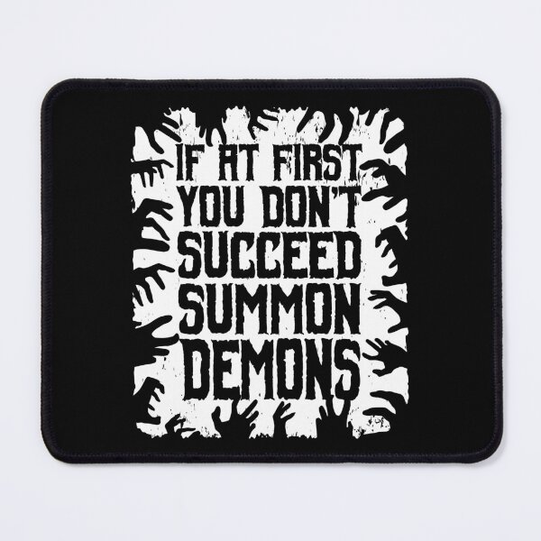 Item preview, If At First You Don't Succeed Summon Demons designed and sold by GrandeDuc.