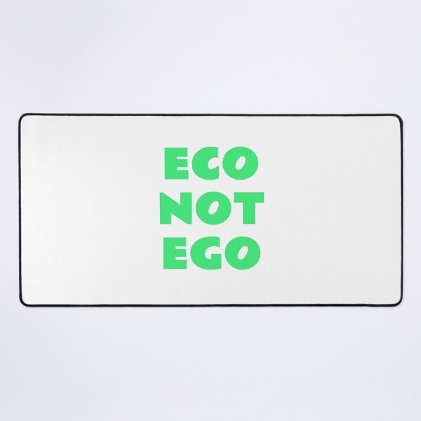 Item preview, Eco Not Ego - green environmentalist designed and sold by Inspirationmotivation.