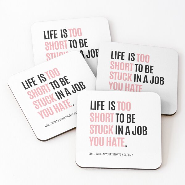Item preview, Life Is Too Short To Be Stuck In A Job You Hate designed and sold by WhatsYourStory.