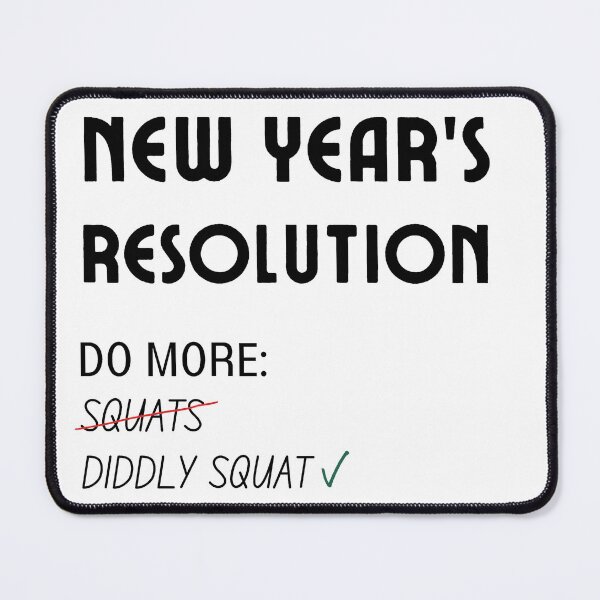 Item preview, New Year's Resolution Progress Do More Diddly Squat - Zilch - Nada - Nothing designed and sold by For the love of Pixels.