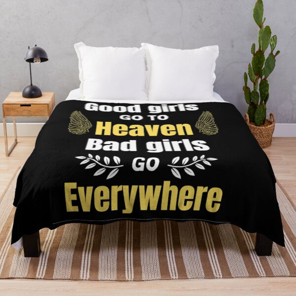 Item preview,  Good Girls Go To Heaven Bad Girls Go Worldwide - Funny  Mr Worldwide designed and sold by chetan786.