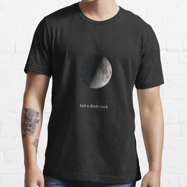 Just a dusty rock Essential T-Shirt