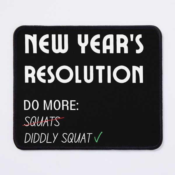 Item preview, New Year's Resolution Progress Do More Diddly Squat - Zilch - Nada - Nothing designed and sold by For the love of Pixels.