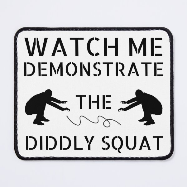 Item preview, Watch Me Demonstrate The Diddly Squat - Zilch - Nada - Nothing designed and sold by For the love of Pixels.