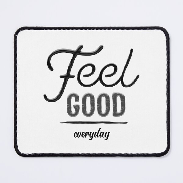 Item preview, Feel Good Everyday designed and sold by YOYOCollection.