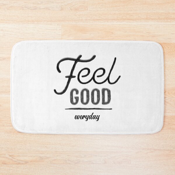 Item preview, Feel Good Everyday designed and sold by YOYOCollection.