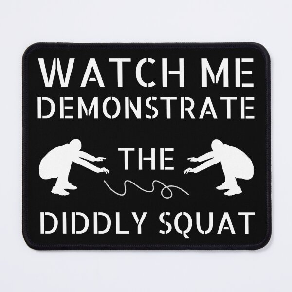 Item preview, Watch Me Demonstrate The Diddly Squat - Zilch - Nada - Nothing designed and sold by For the love of Pixels.