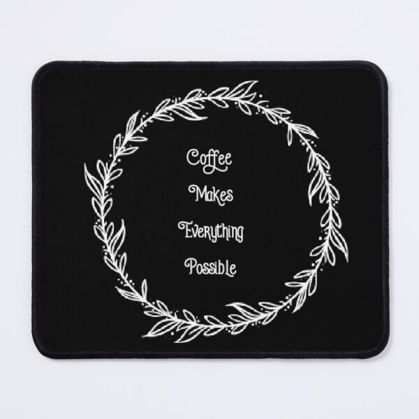 Item preview, Coffee Makes Everything Possible designed and sold by ZubiyaArt.