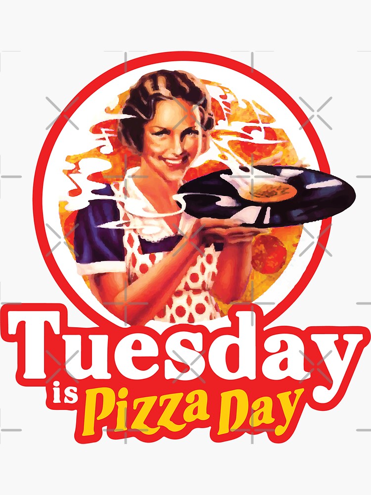 "Tuesday is Pizza Day" Sticker for Sale by artbyjoeski Redbubble