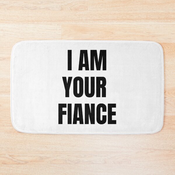 Item preview, I AM YOUR FIANCE designed and sold by iamxxx.