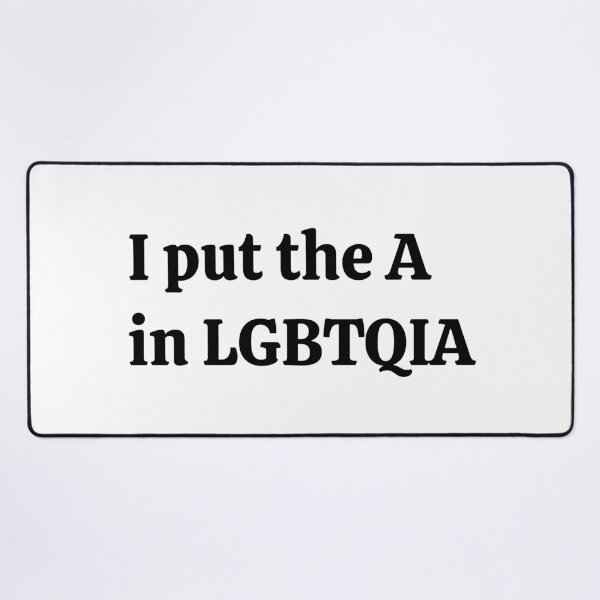 Item preview, ASEXUAL - I PUT THE A IN LGBTQIA designed and sold by Inspirationmotivation.