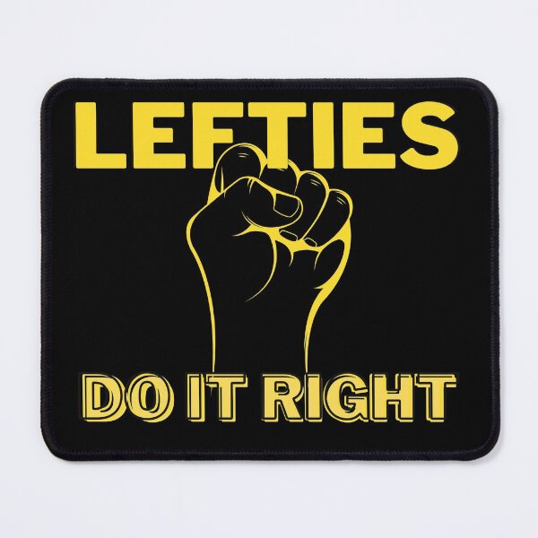 Item preview, Lefties Do It Right designed and sold by EAZ3.