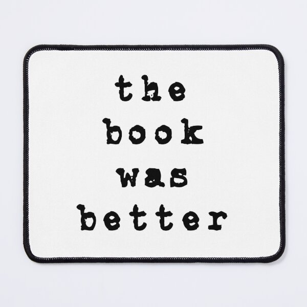 Item preview, The Book Was Better designed and sold by Martini-Four.