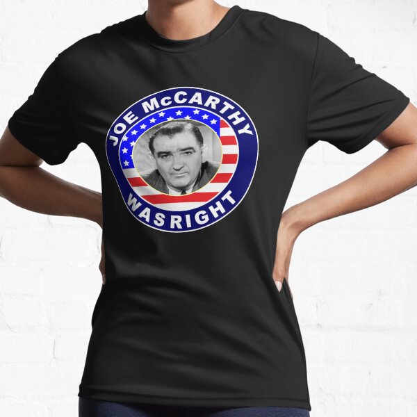 Joe McCarthy was right lets go brandon Active T-Shirt