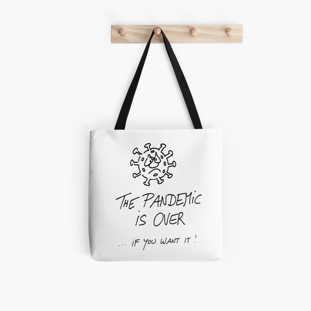 The pandemic is over, if you want it Stofftasche