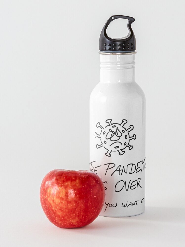 Alternate view of The pandemic is over, if you want it Water Bottle