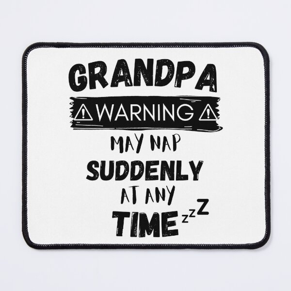 Item preview, Grandpa warning may nap suddenly at any time designed and sold by For the love of Pixels.