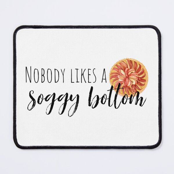 Item preview, Nobody Likes A Soggy Bottom designed and sold by Martini-Four.